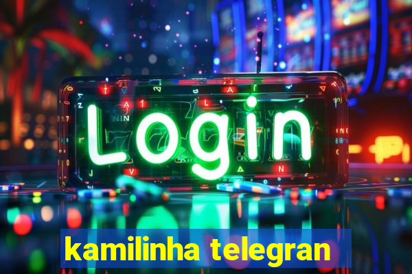 kamilinha telegran